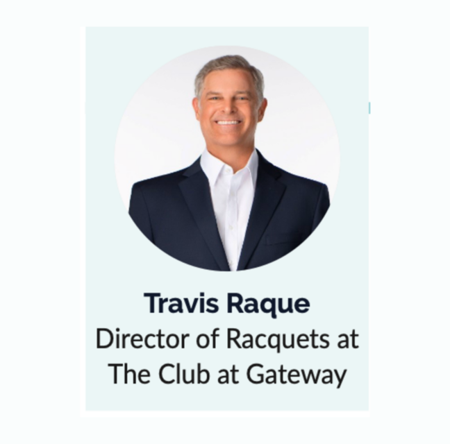 Travis Raque, Director of Racquets at The Club at Gateway
